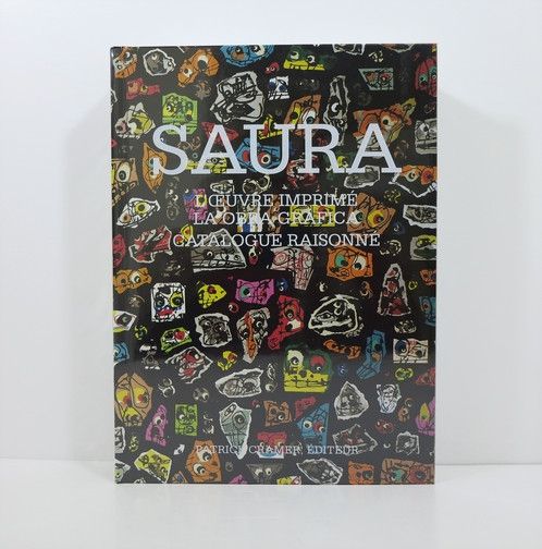 Libro Ilustrado Saura - Antonio Saura. L’œuvre imprimé / La obra gráfica