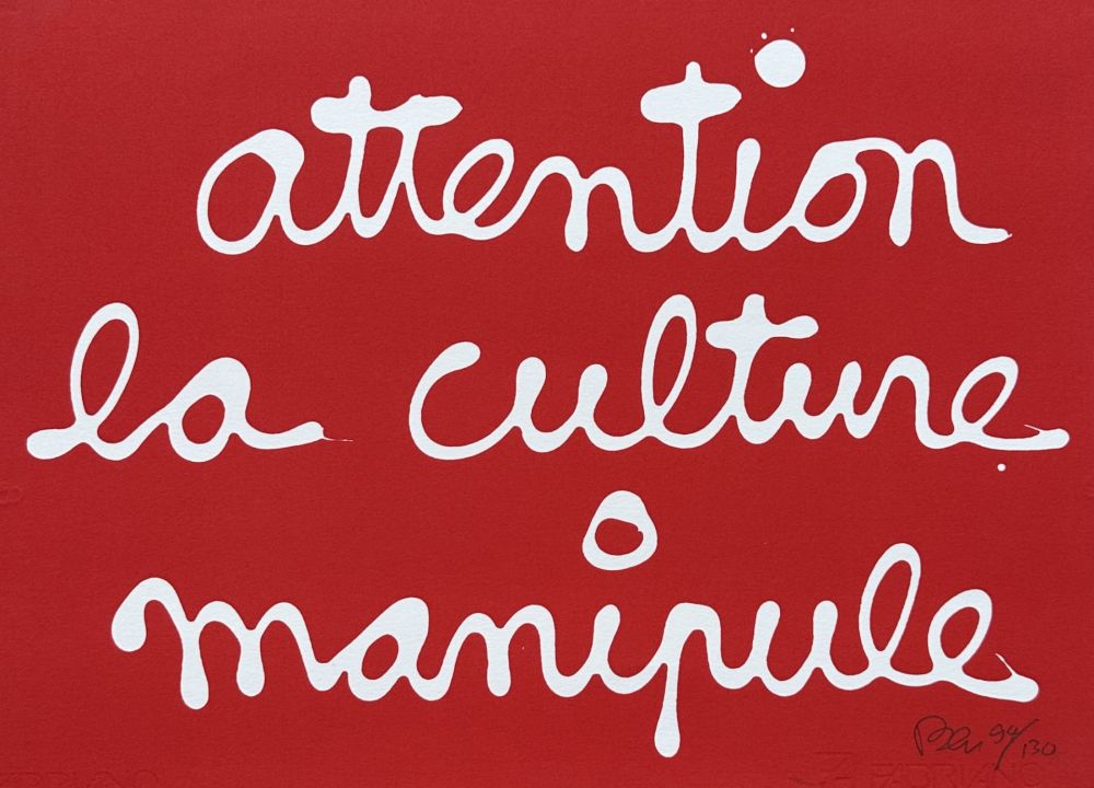 Serigrafía Vautier - Attention la culture manipule