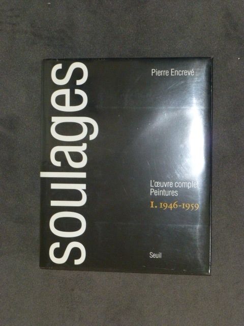 Sin Técnico Soulages - Catalogue raisonné des peintures tome I