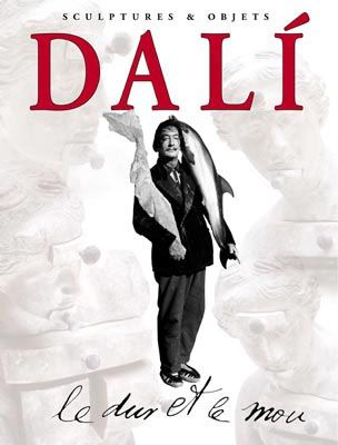 Libro Ilustrado Dali - Dali - Le Dur et Le Mou. Sculptures & Objets
