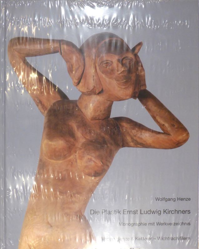 Libro Ilustrado Kirchner - Die Plastik Ernst Ludwig Kirchners. Monographie und Werkverzeichnis