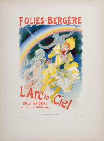 Litografía Cheret - Folies-Bergère : L’Arc en Ciel, 1896