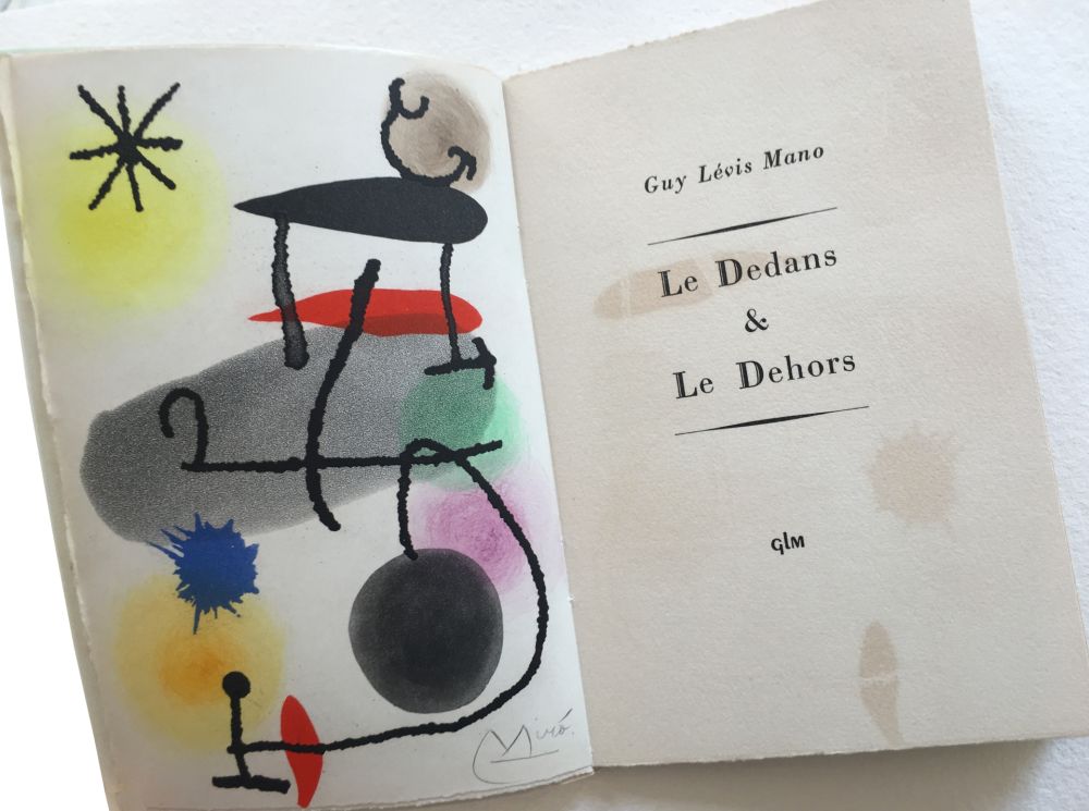 Libro Ilustrado Miró - Guy Lévis Mano. LE DEDANS & LE DEHORS. Une aquatinte originale signée (1966)