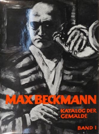 Libro Ilustrado Beckmann - GÖPEL, Erhard u. Barbara. Max Beckmann. Katalog der Gemälde.