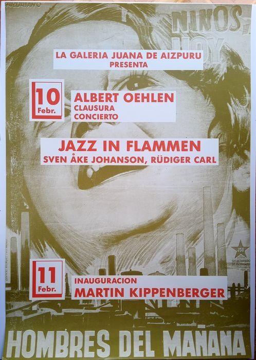 Cartel Kippenberger - Jazz in Flammen - Albert Oehlen, closing, concert. 11 Febr. Opening