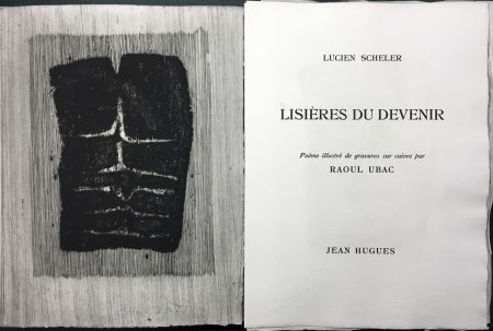 Libro Ilustrado Ubac - Lucien Scheler : LISIÈRES DU DEVENIR. 6 gravures originales.