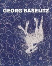 Libro Ilustrado Baselitz - MASON, Rainer Michael / Detlev GRETENKORT. Georg Baselitz. Werkverzeichnis der Druckgraphik 1983-1989. 