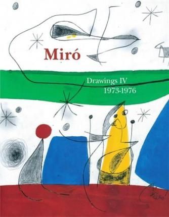 Libro Ilustrado Miró - Miro Drawings IV : catalogue raisonné des dessins (1973-1976)