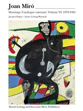 Libro Ilustrado Miró - Miró Drawings VI : catalogue raisonné des dessins (1978-1981)