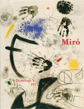 Libro Ilustrado Miró - Miró : Drawings Vol V - 1977 : catalogue raisonné des dessins