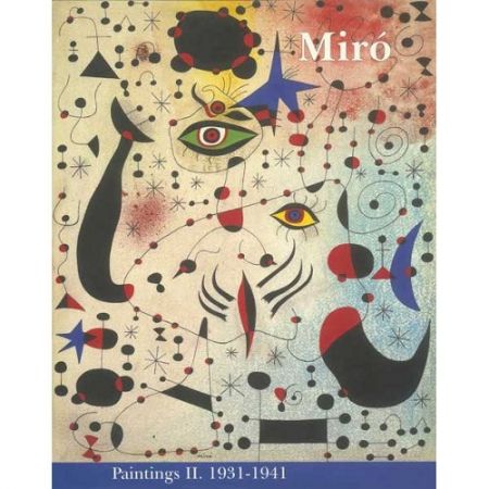 Libro Ilustrado Miró - Miró. Paintings Vol. II. 1931-1941