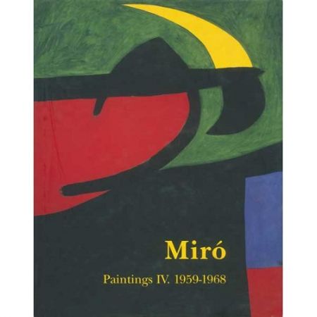 Libro Ilustrado Miró - Miró. Paintings Vol. IV. 1959-1968