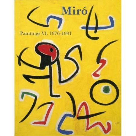 Libro Ilustrado Miró - Miró. Paintings Vol. VI. 1976-1981