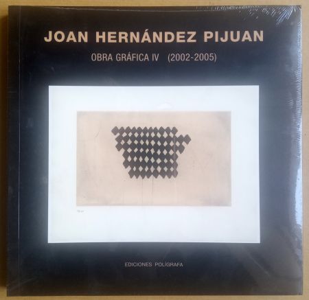 Libro Ilustrado Hernandez Pijuan - Obra Gráfica IV - (2002 - 2005) Catálogo razonado