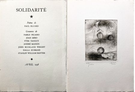 Aguafuerte Miró - Paul Eluard. SOLIDARITÉ (avec Miró, Picasso, Tanguy, Masson, Hayter, Husband et Buckland Wright) GLM 1938.