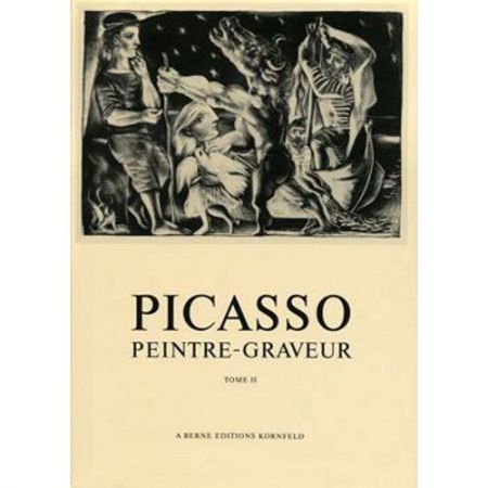 Libro Ilustrado Picasso -  Picasso Peintre-Graveur. Tome II.  Catalogue raisonné de l'oeuvre gravé et lithographié et des monotypes. 1932 - 1934