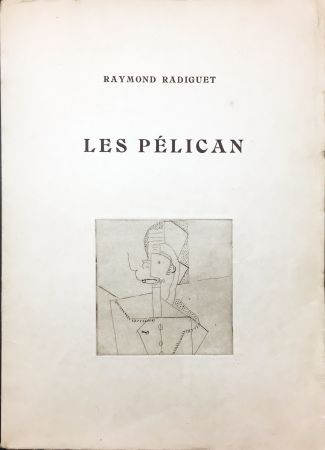 Libro Ilustrado Laurens - Raymond Radiguet : LES PÉLICAN. Pièce en deux actes. Illustré d'eaux-fortes par Henri Laurens (1921)..