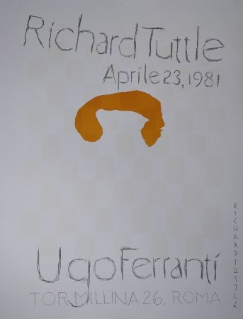 Litografía Tuttle - „Richard Tuttle. Aprile 23, 1981. Ugo Ferranti, Tormillina 26, Roma“