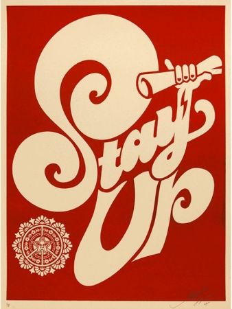 Serigrafía Fairey - Stay Up Chaka