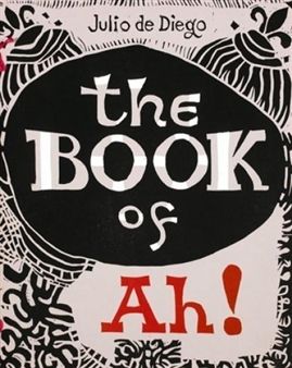 Libro Ilustrado Diego (De) - The Book of Ah!