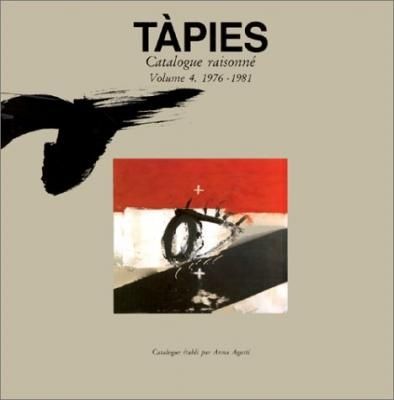 Libro Ilustrado Tàpies - Tàpies. Catalogue raisonné. Volume 4. 1976-1981