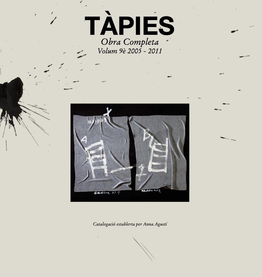 Libro Ilustrado Tàpies - Tàpies. Obra completa.Catálogo razonado Complete Works.Catalogue Raisonné volume 9. 2005 2011 (Spanish/Catalan/French/English)