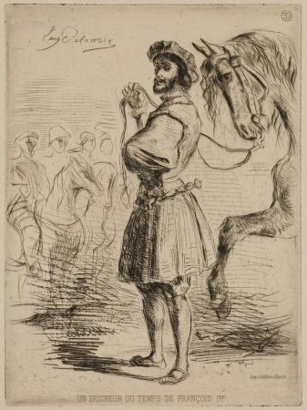 Aguafuerte Delacroix - Un Seigneur du temps de François Ier