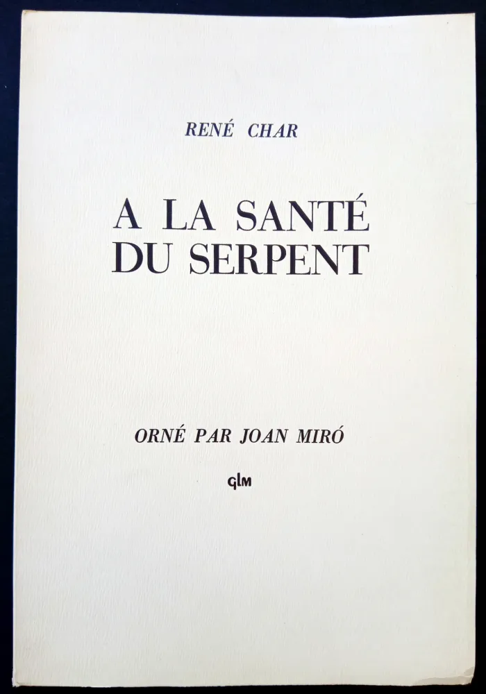 Libro Ilustrado Miró - A LA SANTE DU SERPENT ORNÉ PAR JOAN MIRO