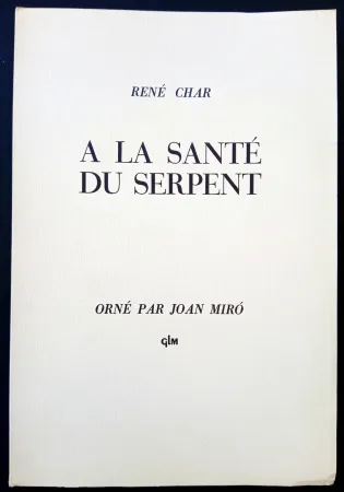 Libro Ilustrado Miró - A LA SANTE DU SERPENT ORNÉ PAR JOAN MIRO
