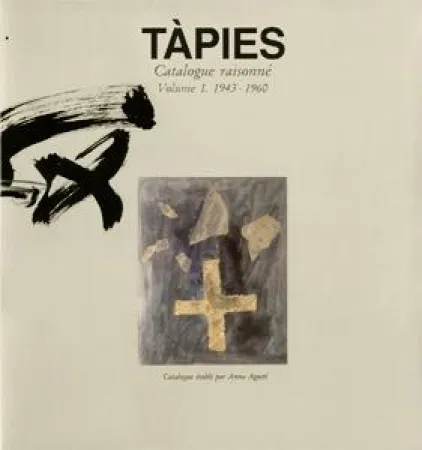 Libro Ilustrado Tàpies - Tàpies. Catalogue raisonné. Volume 1. 1943-1960