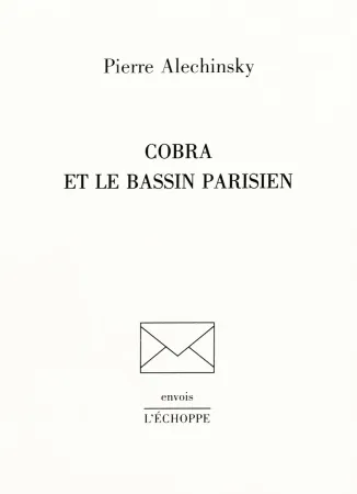 Libro Ilustrado Alechinsky - Cobra et le Bassin parisien