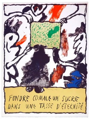 Litografía Alechinsky - Fondre comme un sucre dans une tasse d'éternité 