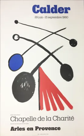 Cartel Calder - CALDER 80 : Exposition à la Chapelle de la Charité en Arles .