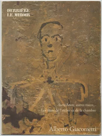 Libro Ilustrado Giacometti - GIACOMETTI, les murs de l'atelier et de la chambre. Derrière le Miroir n° 233. Mars 1979.