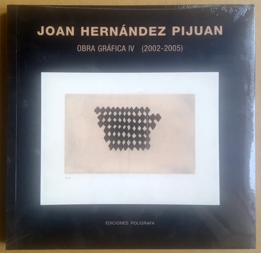 Libro Ilustrado Hernandez Pijuan - Obra Gráfica IV - (2002 - 2005) Catálogo razonado