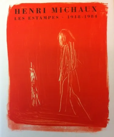 Sin Técnico Michaux - Henri Michaux, Les Estampes, 1948-1984