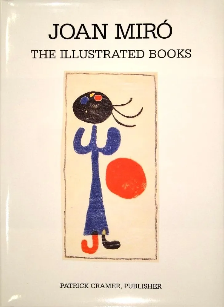 Libro Ilustrado Miró - The Illustrated Books: Catalogue raisonné. 