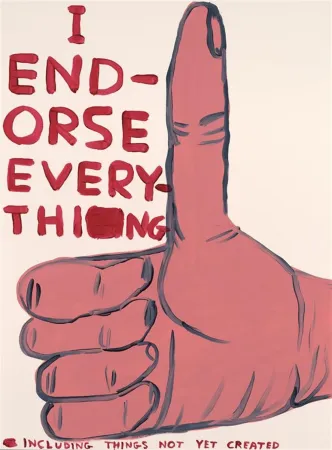 Serigrafía Shrigley - I Endorse Everything
