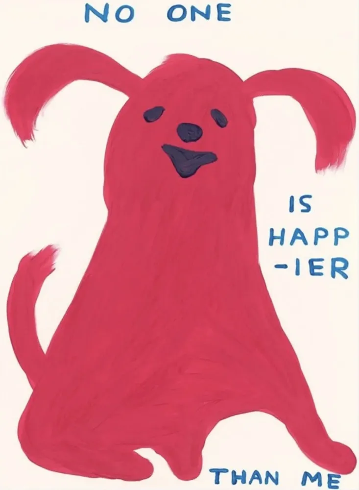 Serigrafía Shrigley - No One Is Happier Than Me