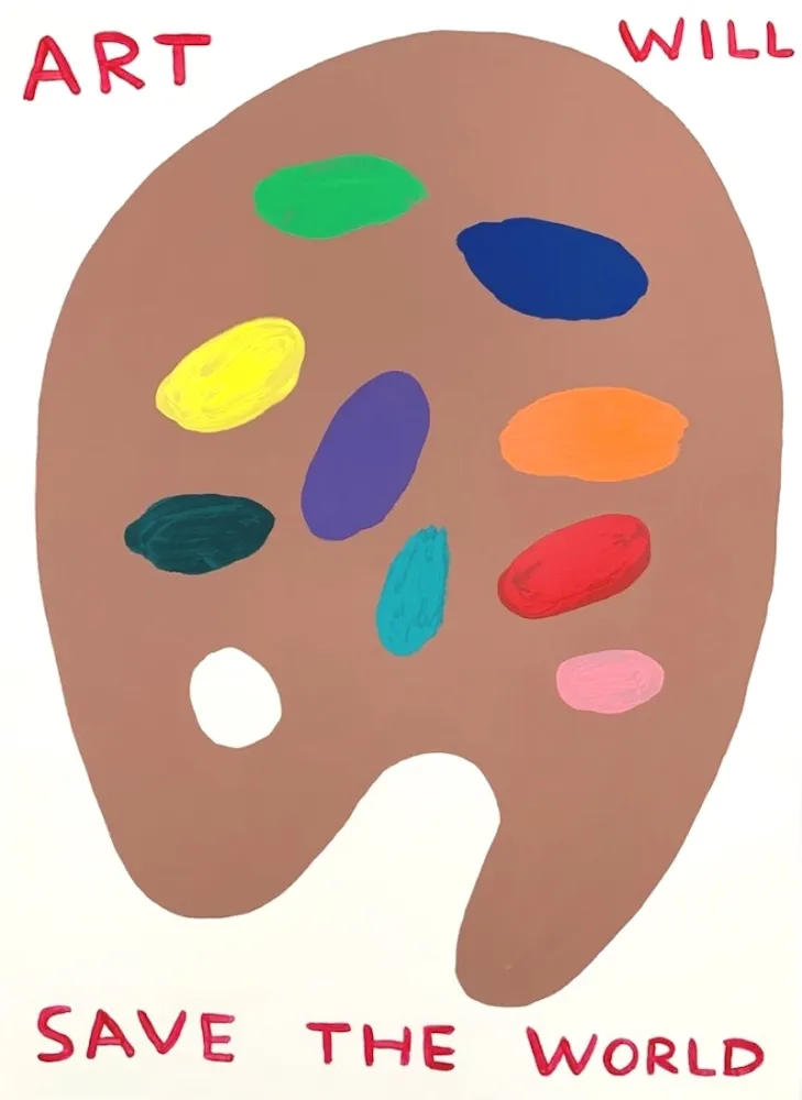Serigrafía Shrigley - (Untitled) Art Will Save The World