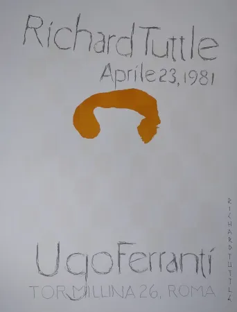Litografía Tuttle - „Richard Tuttle. Aprile 23, 1981. Ugo Ferranti, Tormillina 26, Roma“